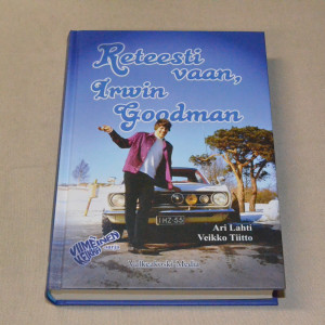 Ari Lahti - Veikko Tiitto Reteesti vaan, Irwin Goodman